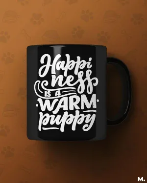 Happiness is a warm puppy printed mugs